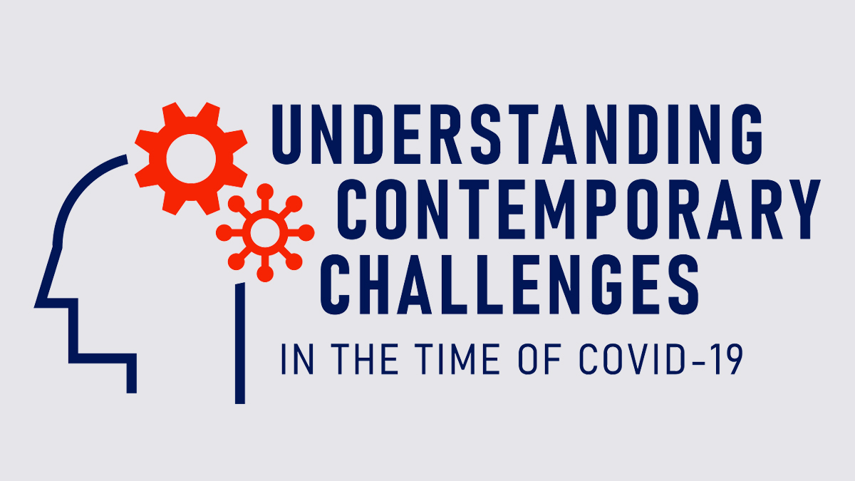 Understanding Contemporary Challenges in the Time of COVID-19