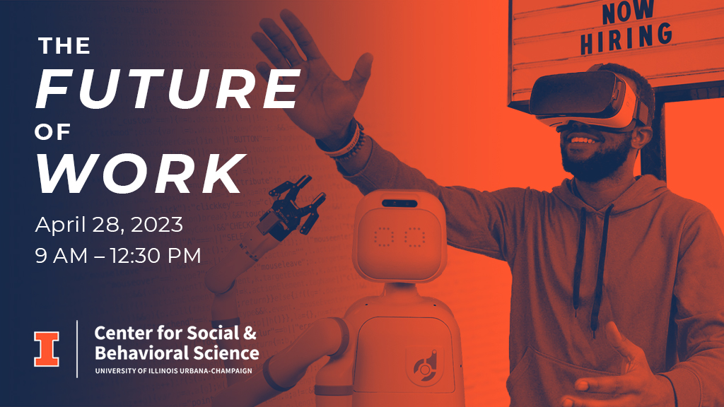 The Future of Work - April 28, 2023, 9 AM - 12:30 PM